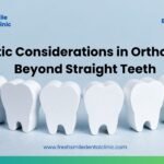Aesthetic Considerations in Orthodontics_ Beyond Straight Teeth