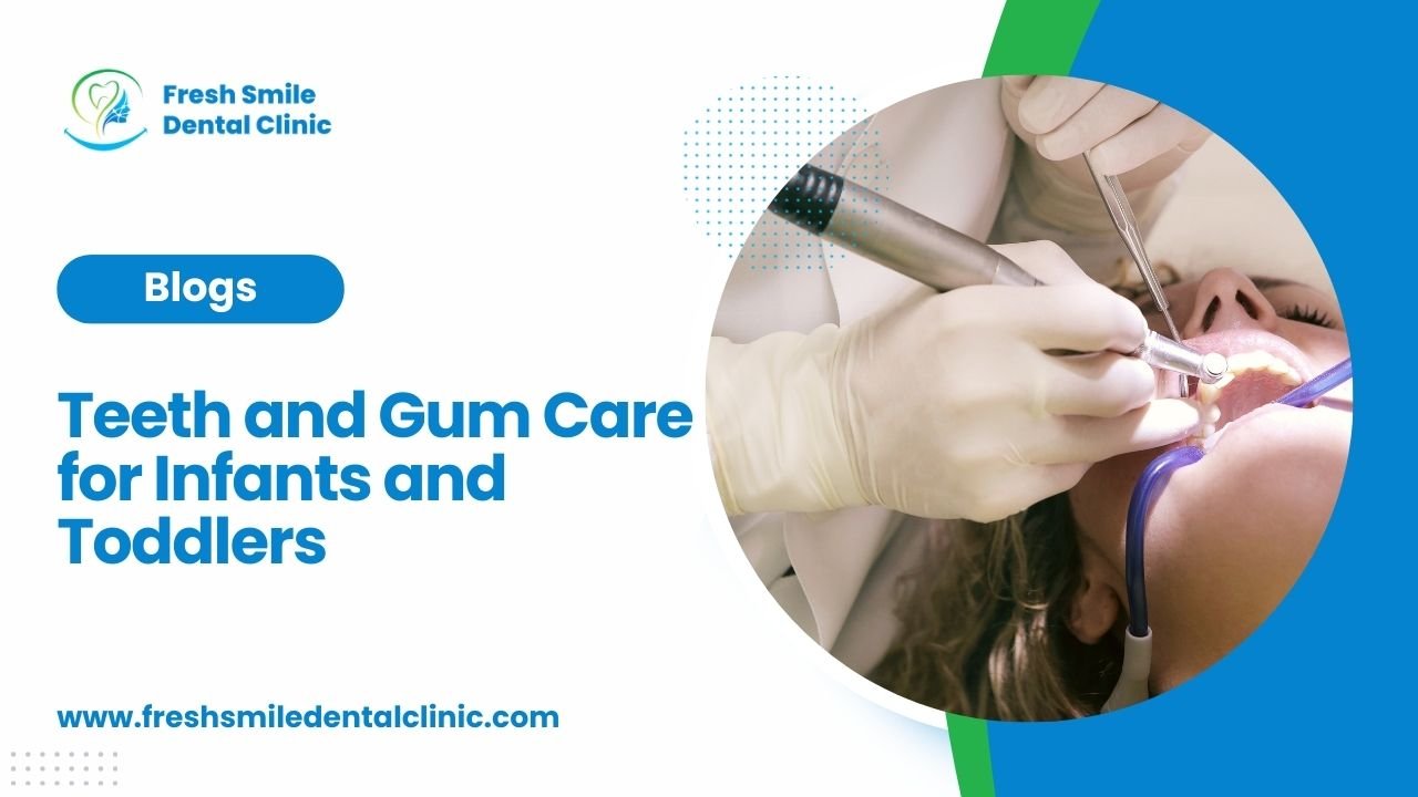 Teeth and Gum Care for Infants and Toddlers